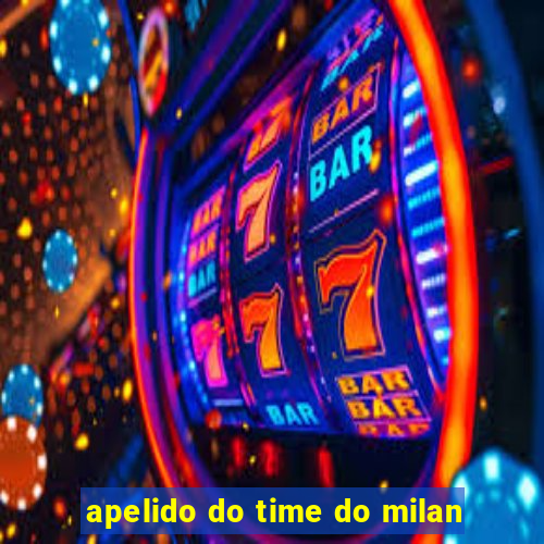 apelido do time do milan